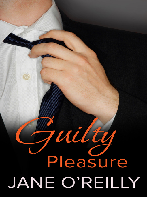 Title details for Guilty Pleasure by Jane O'Reilly - Available